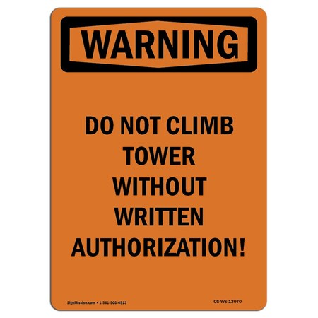 Signmission OSHA WARNING Sign, Do Not Climb Tower W/O Written, 7in X 5in Decal, 5" W, 7" L, Portrait OS-WS-D-57-V-13070